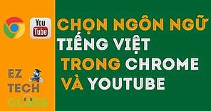Cài đặt tiếng Việt trong Google Chrome và YouTube.