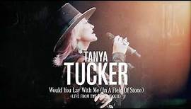 Tanya Tucker - Would You Lay With Me In A Field Of Stone (Official Audio)