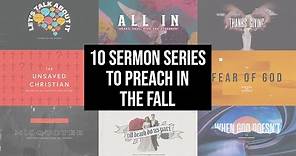10 Great & Timely Sermon Series Ideas for Fall