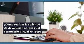 ¿Como realizar la solicitud de devolución a través del Formulario Virtual N° 1649? |TRIBUTACIÓN|