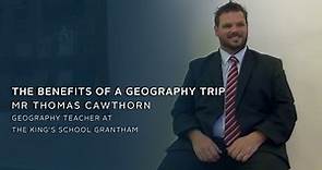 King's School Grantham - The Benefits of a Geography Trip