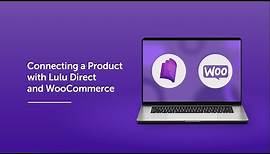 Connecting a Product with Lulu Direct and WooCommerce