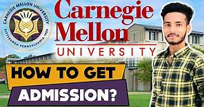 How To Get Into Carnegie Mellon University | 2022 | (Admission + Fees + Courses + Eligibility + CS)