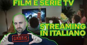 Dove VEDERE FILM e SERIE TV GRATIS in ITALIANO in STREAMING