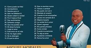 Miguel Morales, 30 Grandes Éxitos
