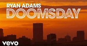 Ryan Adams - Doomsday (Audio)