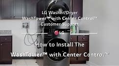 LG Washer/Dryer - How to Install The WashTower™ with Center Control™