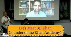 Let’s Meet Sal Khan (founder of the Khan Academy)