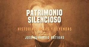 José Gervasio Artigas cap. 1 | Patrimonio Silencioso | 20-09-2023