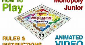 How To Play Monopoly Junior Game - Monopoly Rules & Instructions