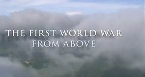 The First World War From Above - WW1 Documentary