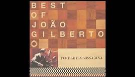 BEST OF JOÃO GILBERTO - PORTRAIT IN BOSSA NOVA (Full Alubum)