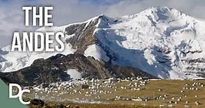 Earth Longest Mountain Range: The Andes | Mountains And Life | Documentary Central