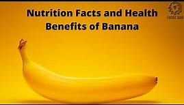 BANANA NUTRITION FACTS AND HEALTH BENEFITS/ FOODI 360
