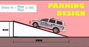 PARKING DESIGN GUIDELINE||(dimension, layout types, ramp slope, space calculation)