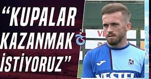 Trabzonspor Oyuncusu Edin Visca: "Abdullah Hoca Takıma Pozitif Bir Enerji Getirdi"