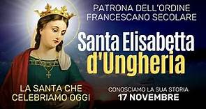 La Storia di Santa Elisabetta d'Ungheria - 17 Novembre 2023
