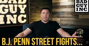 B.J. Penn's recents street fights...