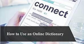 How to Use an Online Dictionary