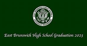 East Brunswick High School Graduation 2023