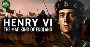 Henry VI - The Mad King of England Documentary