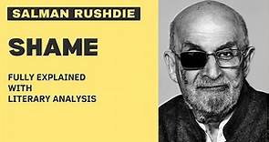 Salman Rushdie - Shame Fully Explained Summary with Literary Analysis