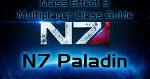 Mass Effect 3 Multiplayer Class Guide : N7 Paladin