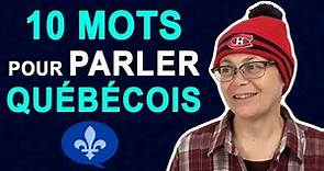 10 WORDS YOU MUST KNOW TO SPEAK QUEBEC FRENCH | Québécois 101