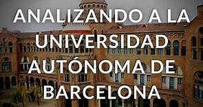 Analizando a la Universidad Autónoma de Barcelona