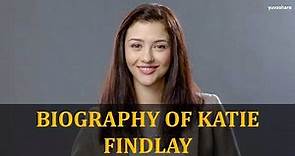 BIOGRAPHY OF KATIE FINDLAY