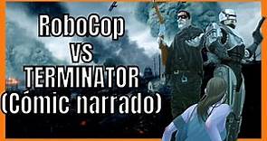 RoboCop vs Terminator -Matar hombre / Comic (Historia completa)