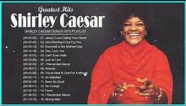Shirley Caesar – Shirley Caesar Best Songs Hits Playlist