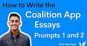 How to Write the Coalition App Essays: Prompts 1 and 2