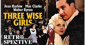 Jean Harlow's Classic Romantic Comedy I Three Wise Girls (1932) I Retrospective
