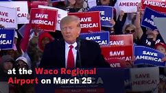 What To Know About Donald Trump's Rally In Waco, Texas