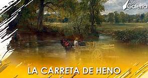 La Carreta de Heno de John Constable - Historia del Arte | La Galería