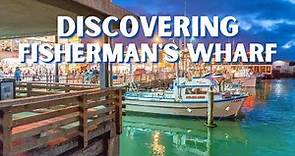 Fisherman's Wharf: Your ULTIMATE Guide to San Francisco's Iconic Destination