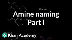 Amine naming introduction | Amines | Organic chemistry | Khan Academy