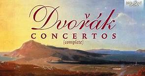 Dvořák: Concertos (Complete)