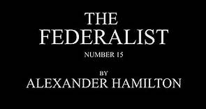 The Federalist #15 by Alexander Hamilton Audio Recording