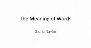 The Meaning of Words Gloria Naylor.