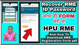 How to recover hpu rme id and password || download form print || hpu rme registration 2022 - 23