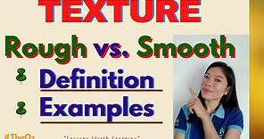 Texture: Rough objects Vs. Smooth objects |Definitions | Examples | TheQs |LessonsWorthLearning