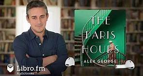 The Paris Hours by Alex George (Audiobook Excerpt)