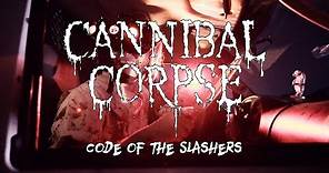 Cannibal Corpse - Code of the Slashers (OFFICIAL VIDEO)