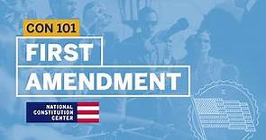 First Amendment | Constitution 101