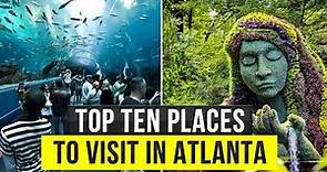 Top 10 Best Places To Visit In Atlanta, Georgia | Atlanta Travel Guide 2023