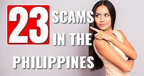 23 Scams In The Philippines ❗