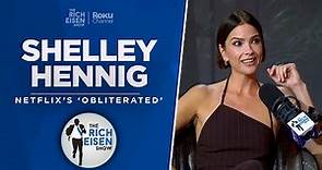 Actress Shelley Hennig Talks Netflix’s ‘Obliterated’ & More with Rich Eisen | Full Interview