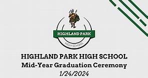 Highland Park High School Mid-Year Graduation 2024